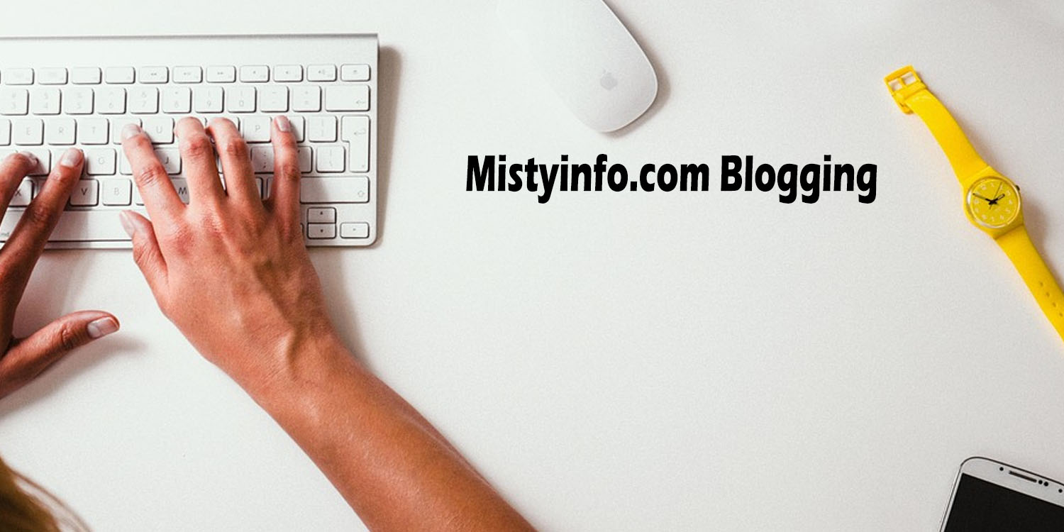 Mistyinfo.com Blogging