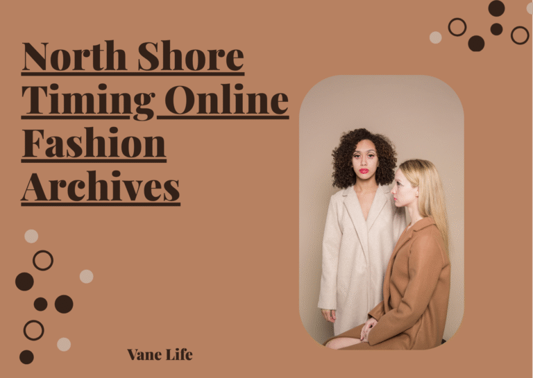 Northshoretimingonline Fashion Archives: Your Complete Style Resource