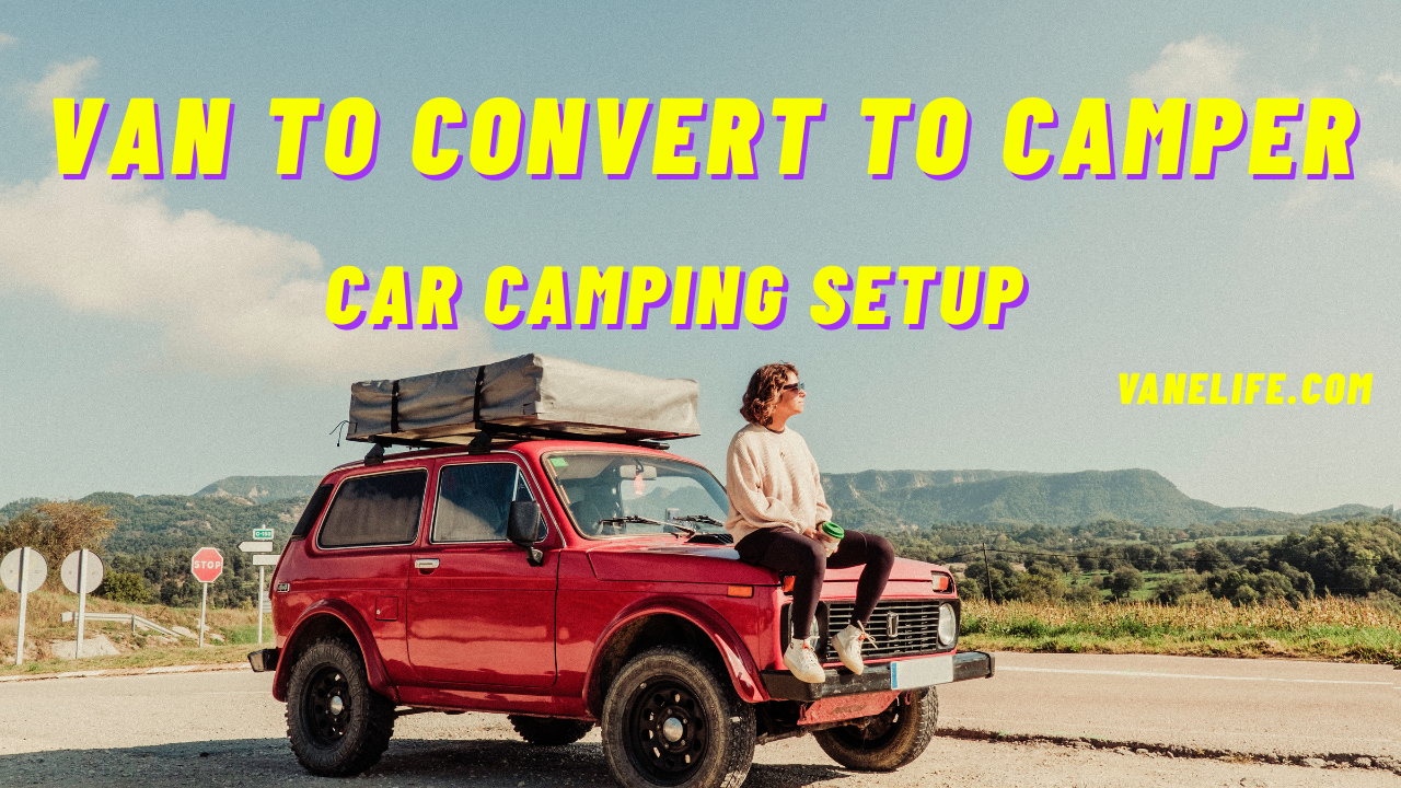 Van to Convert to Camper