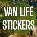 Van Life Stickers